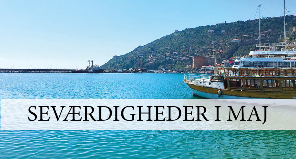 Seværdigheder i Alanya, Alanya seværdigheder, sommer seværdigheder, oplevelser i Alanya, Alanya i maj, oplevelser i Alanya i maj, seværdigheder i Alanya i maj, hvad kan man lave i Alanya,